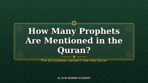 How Many Prophets Are Mentioned in the Quran
