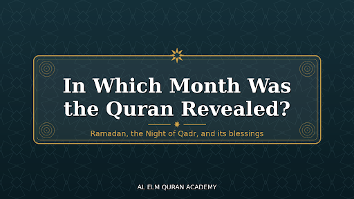 In Which Month Was the Quran Revealed