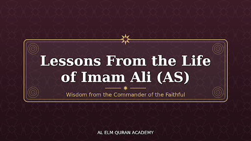 Lessons From the Life of Imam Ali AS